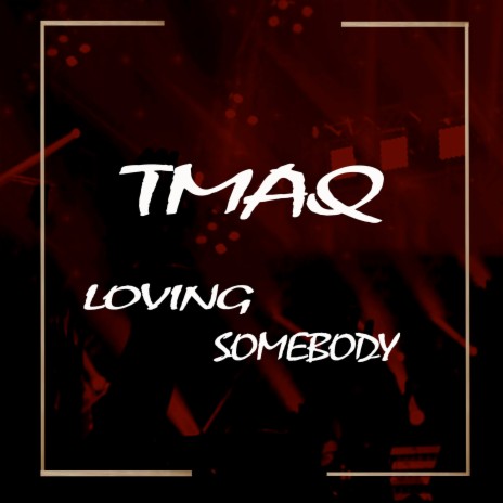 Loving Somebody | Boomplay Music