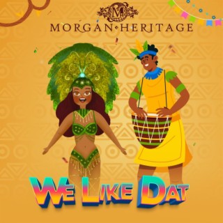 We Like Dat (with Morgan Heritage)