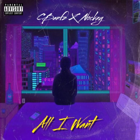 All I Want ft. Nocky & EZ$ | Boomplay Music