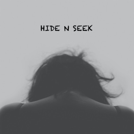 Hide n Seek | Boomplay Music