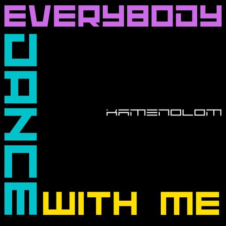 Everybody Dance with Me | Boomplay Music