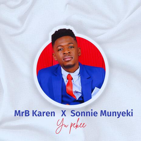 Yu pekee (feat. Sonnie Munyeki) | Boomplay Music