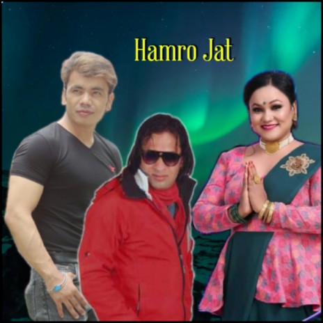 Hamro Jat ft. Amit Pariyar & Tika Pun | Boomplay Music