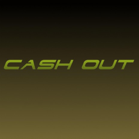 Cash Out