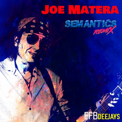 Semantics (Remix) ft. Joe Matera | Boomplay Music