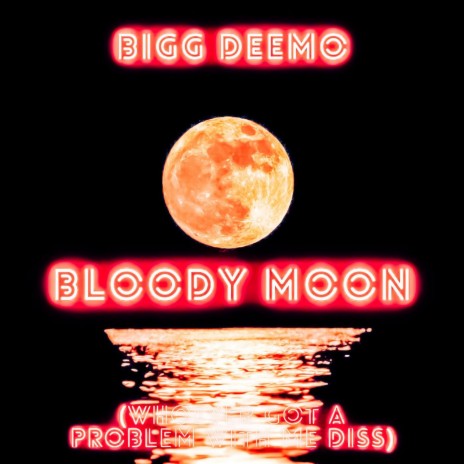 Bloody Moon (Whoever Want It Diss) | Boomplay Music