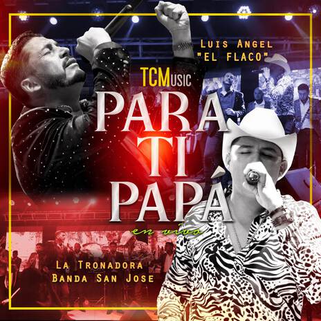 Para Ti Papá ft. Luis Angel "El Flaco" | Boomplay Music