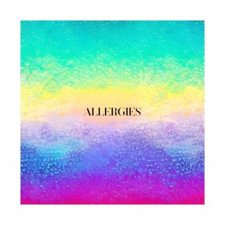 ALLERGIES | Boomplay Music