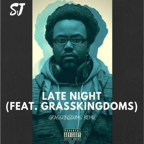 Late Night (Grasskingdoms Remix) ft. Grasskingdoms
