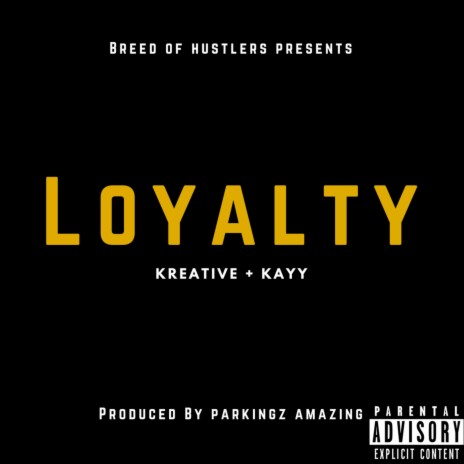 Loyalty ft. Kreative | Boomplay Music