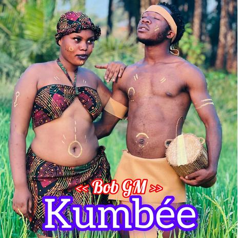 Kumbée ft. Bob GM | Boomplay Music