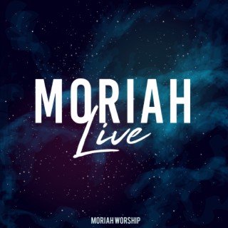 Moriah Live (Live)