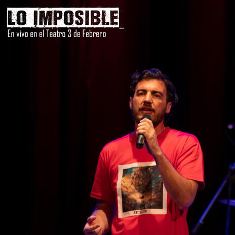 Lo Imposible (En el Teatro 3 de Febrero) | Boomplay Music