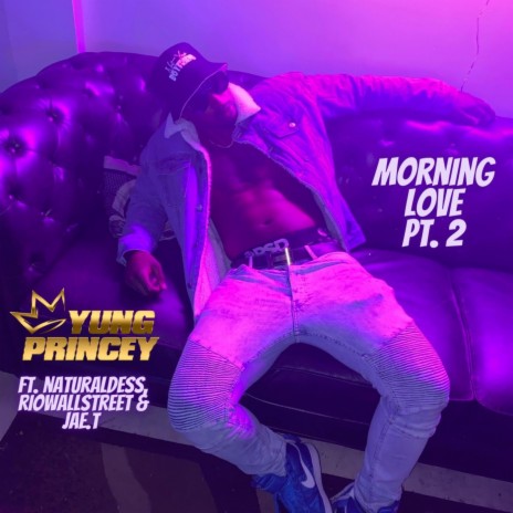 Morning Love, Pt. 2 ft. Fliptunesmusic, Jae.T, Riowallstreet & NaturalDess | Boomplay Music