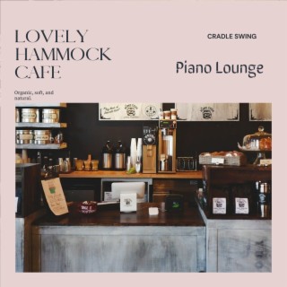 Lovely Hammock Cafe - Piano Lounge
