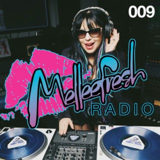 Melleefresh Radio 009: New Year's 2021!