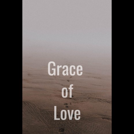 Grace of Love | Boomplay Music