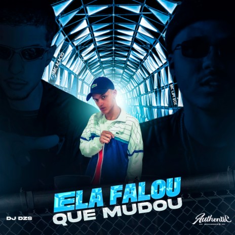 Ela Falou Que Mudou ft. MC Lipivox & Mc Acácio | Boomplay Music