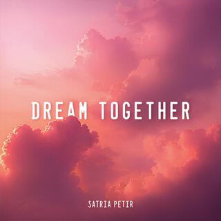 Dream Together