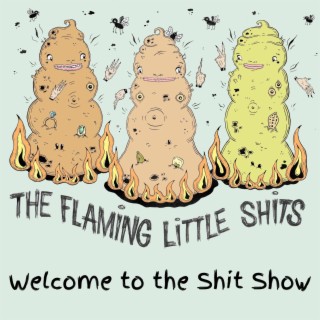 The Flaming Little Shits