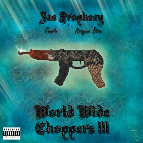 WorldWide Choppers 3 (feat. Twista & Krayzie Bone) | Boomplay Music