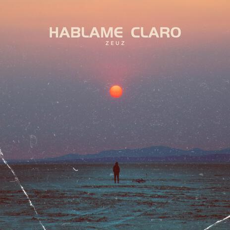 Hablame claro | Boomplay Music