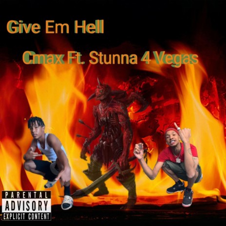 Give Em Hell ft. Stunna 4 Vegas | Boomplay Music