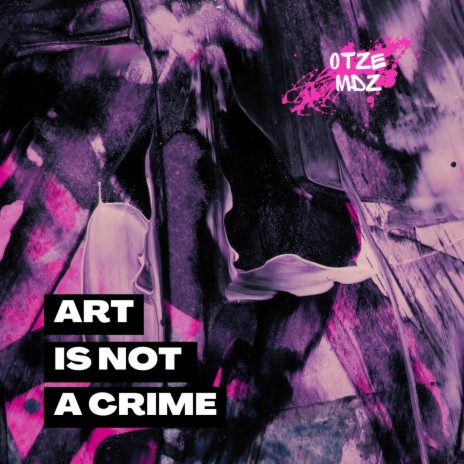 Art Is Not A Crime