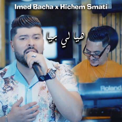 Hya Li Bya ft. Hichem Smati | Boomplay Music