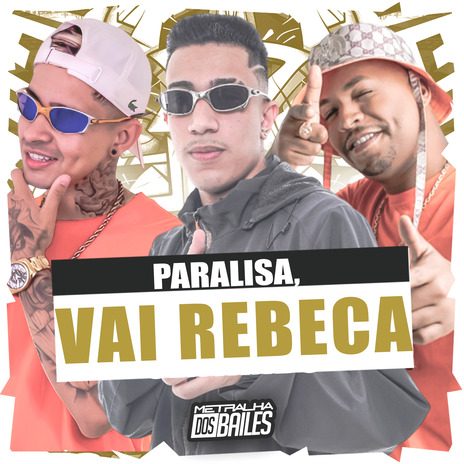 Paralisa, Vai Rebeca ft. MC Bobii & DJ PBEATS | Boomplay Music