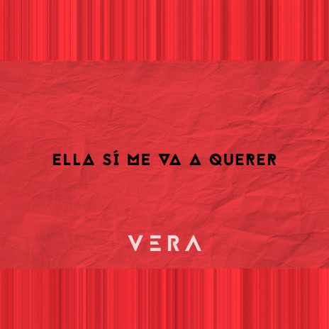 Ella Sí Me Va a Querer | Boomplay Music