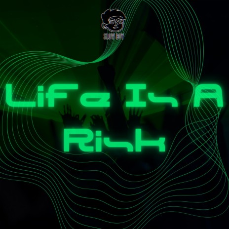 Life Is A Risk | Boomplay Music