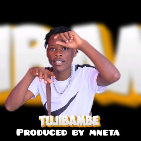 Tujibambe | Boomplay Music