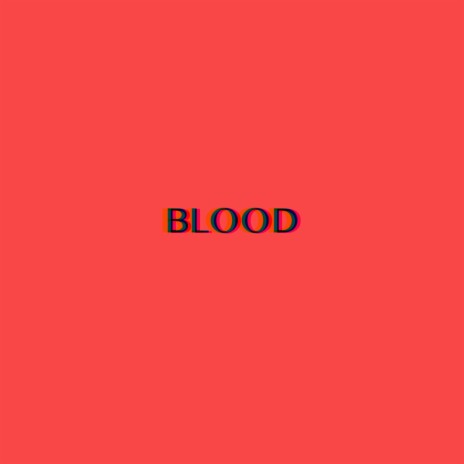 BLOOD | Boomplay Music