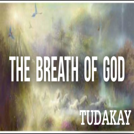 The Breath Of God | Boomplay Music