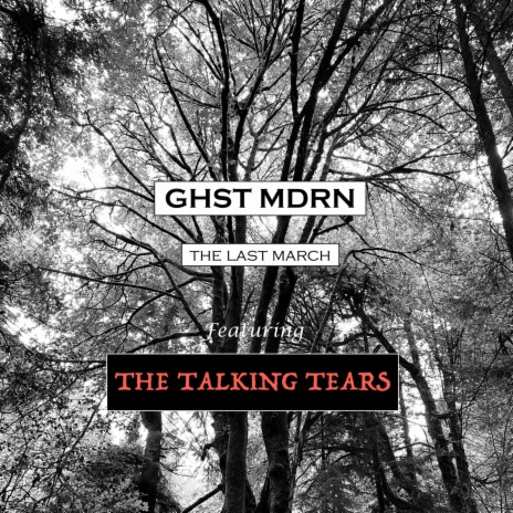 The Last March (I'm Not There) ft. The Talking Tears | Boomplay Music