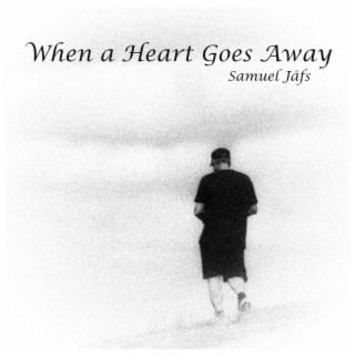 When a Heart Goes Away