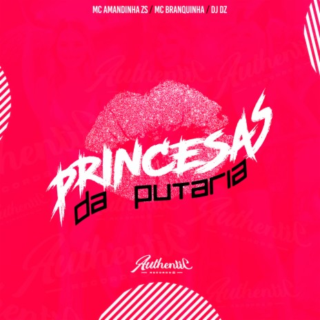 Princesas da Putaria ft. MC AMANDINHA ZS & MC BRANQUINHA | Boomplay Music