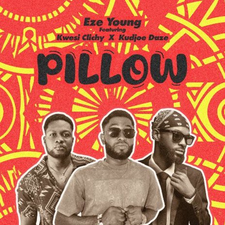 Pillow ft. Kwesi Clichy & Kudjoe Daze | Boomplay Music