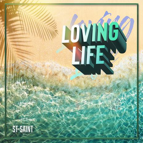 Loving Life | Boomplay Music