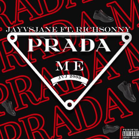 PRADA ME ft. Sonny Trill & RichDaPitt