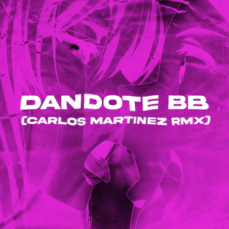 Dándote Bb (Remix) ft. Carlos Martínez | Boomplay Music