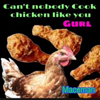 Nobody Cook chicken better than y