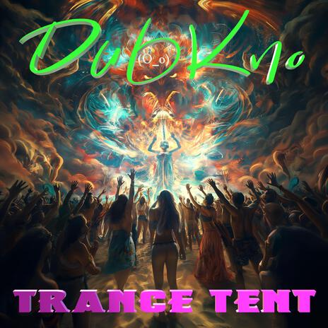 Trance Tent | Boomplay Music