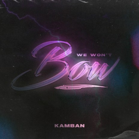We Won't Bow | Boomplay Music