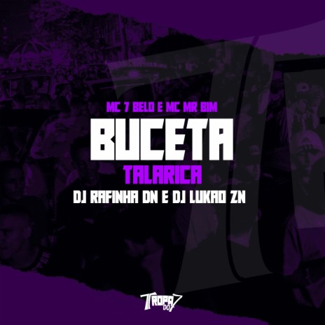 Buceta Talarica ft. DJ Rafinha DN & DJ LUKAO ZN | Boomplay Music