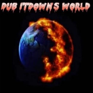 Dub itdown 29th album Dub itdown's World