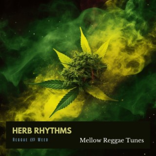 Herb Rhythms: Mellow Reggae Tunes