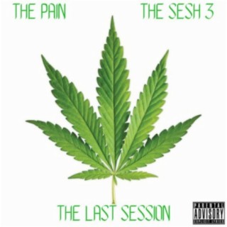 The Sesh 3 (The Last Session)