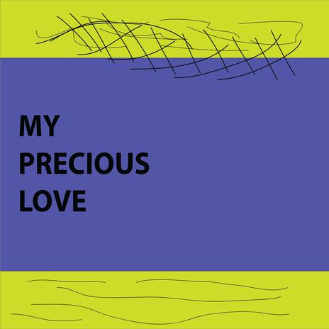 My precious love | Boomplay Music